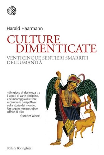 Culture dimenticate. Venticinque sentieri smarriti dell'umanit&agrave;