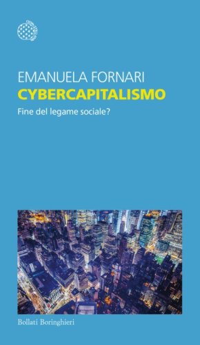 Cybercapitalismo. Fine del legame sociale?