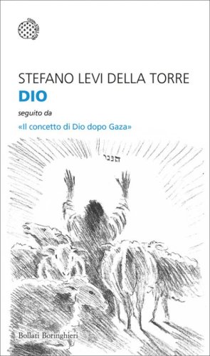 Dio. Seguito da &laquo;Il concetto di Dio dopo Gaza&raquo;