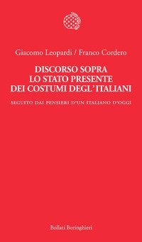 Discorso sopra lo stato presente dei costumi degl'italiani. Seguito dai &laquo;Pensieri di un italiano d'oggi&raquo;