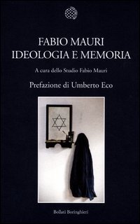 Fabio Mauri. Ideologia e memoria