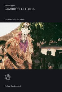 Guaritori di follia - Storie dall'altipiano dogon