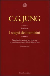 I sogni dei bambini. Seminario tenuto nel 1936-41. Vol. 1