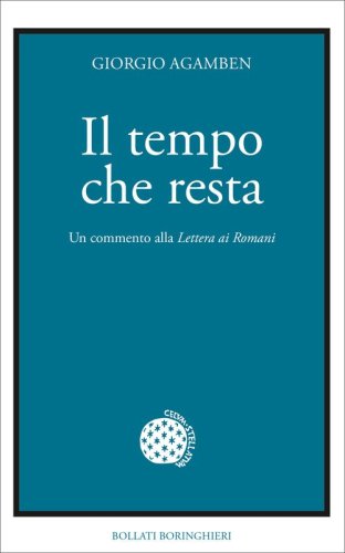 Il tempo che resta. Un commento alla &laquo;Lettera ai Romani&raquo;
