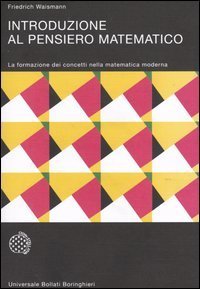 Introduzione al pensiero matematico - La formazione dei concetti nella matematica moderna