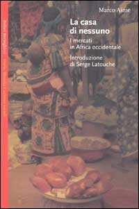 La casa di nessuno - I mercati in Africa occidentale