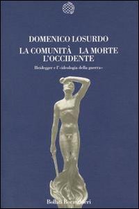 La comunit&agrave;, la morte, l'Occidente