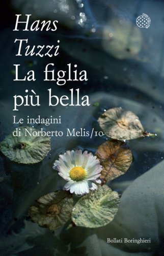 La figlia pi&ugrave; bella. Le indagini di Norberto Melis
