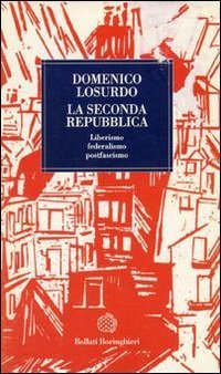 La seconda Repubblica - Liberismo, federalismo, postfascismo