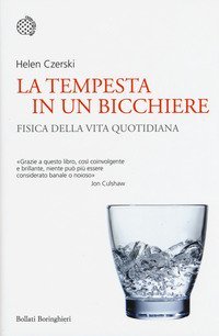 La tempesta in un bicchiere. Fisica nella vita quotidiana
