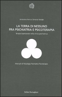 La terra di nessuno fra psichiatria e psicoterapia - Terapia bipersonale nella clinica psichiatrica