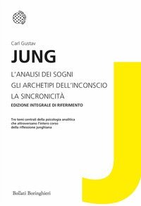 L'analisi dei sogni-Gli archetipi dell'inconscio-La sincronicità