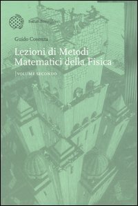 Lezioni di metodi matematici della fisica - Vol. 2