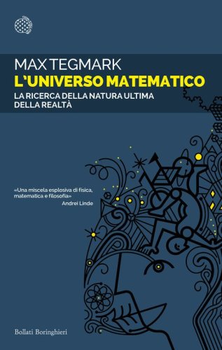 L'universo matematico. La ricerca della natura ultima della realt&agrave;