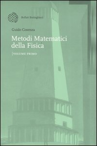Metodi matematici della Fisica - Vol. 1