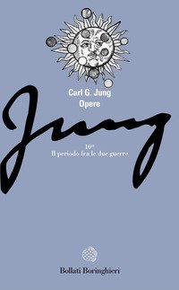 Opere. Vol. 10/1: Civilt&agrave; in transizione: il periodo fra le due guerre. Psicologia e poesia - Civilt&agrave; in transizione: il periodo fra le due guerre. Psicologia e poesia