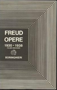 Opere. Vol. 11: L'Uomo Mos&egrave; e la religione monoteistica e altri scritti. - L'Uomo Mos&egrave; e la religione monoteistica e altri scritti