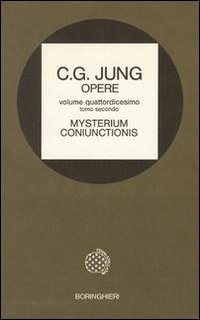 Opere. Vol. 14/2: Mysterium coniunctionis - Mysterium coniunctionis