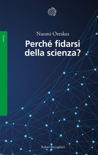 Perch&eacute; fidarsi della scienza?
