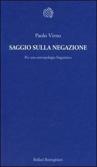 Saggio sulla negazione. Per un'antropologia linguistica