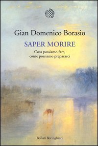 Saper morire. Cosa possiamo fare, come possiamo prepararci