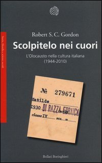 Scolpitelo nei cuori. L'Olocausto nella cultura italiana (1944-2010)