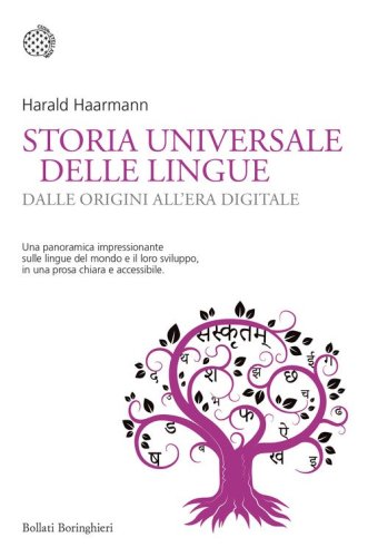 Storia universale delle lingue. Dalle origini all'era digitale