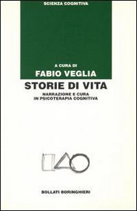 Storie di vita. Narrazione e cura in psicoterapia cognitiva