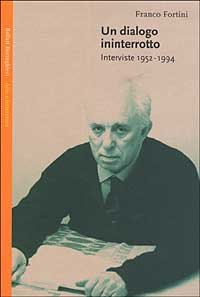 Un dialogo ininterrotto - Interviste 1952-1994