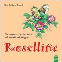 Roselline Per Muovere I Primi Passi Nel Disegno
