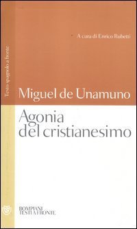 Agonia del cristianesimo - Testo spagnolo a fronte