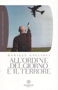 All'ordine del giorno &egrave; il terrore