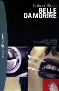 Belle da morire - Eros e morte in quattordici storie mozzafiato