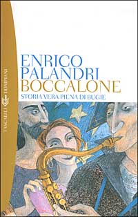 Boccalone. Storia vera piena di bugie