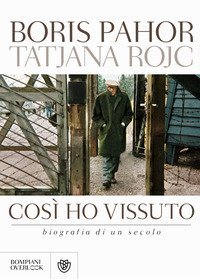 Cos&igrave; ho vissuto. Biografia di un secolo