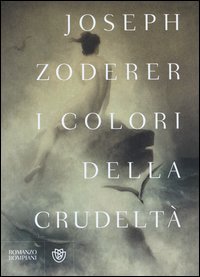 I colori della crudelt&agrave;