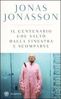 Il centenario che salt&ograve; dalla finestra e scomparve