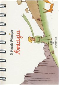 Il Piccolo Principe. Amicizia