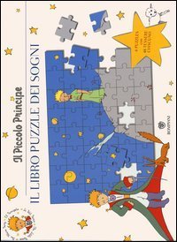 Il Piccolo Principe. Il libro puzzle dei sogni