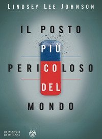 Il posto pi&ugrave; pericoloso del mondo
