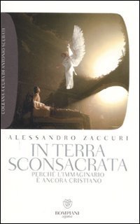 In terra sconsacrata - Perché l'immaginario è ancora cristiano