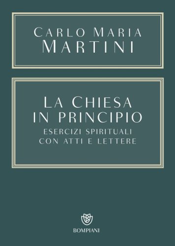 La Chiesa in principio. Esercizi spirituali con Atti e Lettere