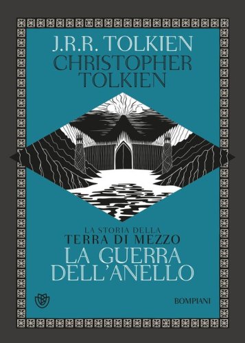 La guerra dell'anello. La storia della Terra di Mezzo