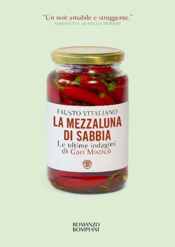 La mezzaluna di sabbia. Le ultime indagini di Gori Mistic&ograve;