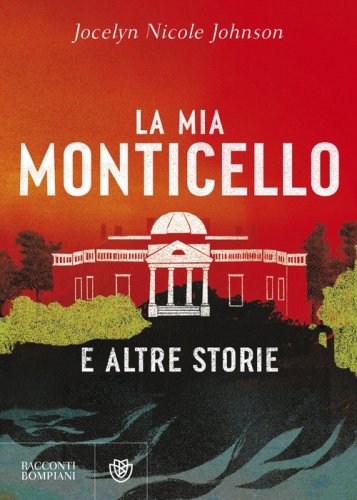 La mia Monticello e altre storie