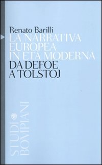 La narrativa europea in et&agrave; moderna - Da Defoe a Tolstoj