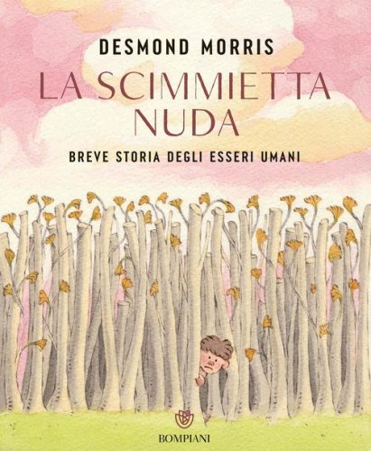 La scimmietta nuda. Breve storia degli esseri umani