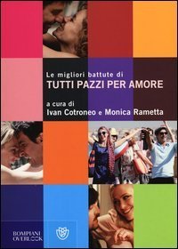 Le migliori battute di &laquo;Tutti pazzi per amore&raquo;