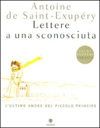 Lettere a una sconosciuta - L'ultimo amore del Piccolo Principe