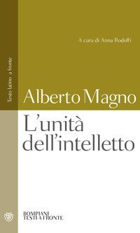 L'unit&agrave; dell'intelletto. Testo latino a fronte
